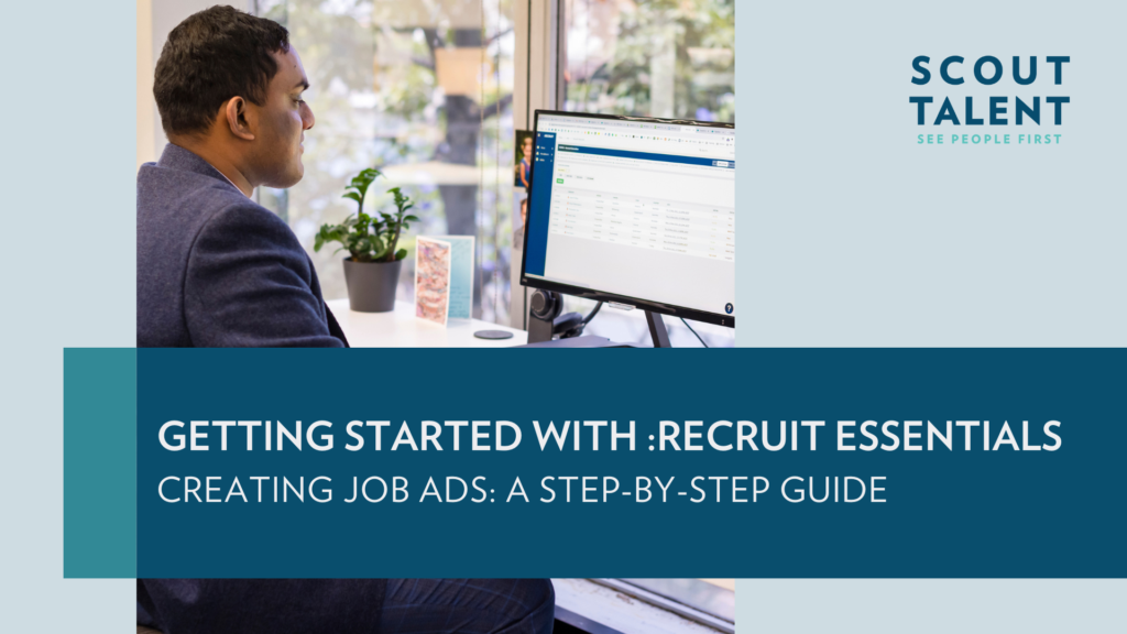 Getting Started with Recruit Essentials - Creating Job Ads - A Step-by-Step Guide